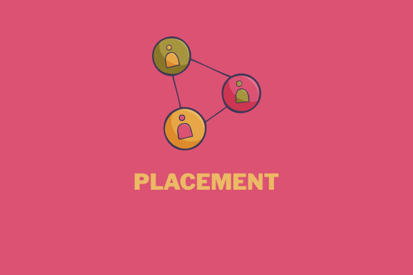 Placement